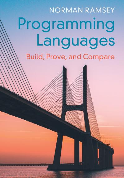 Programming Languages: Build, Prove, and Compare