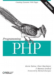 Programming PHP Creating Dynamic Web Pages, 3rd Edition