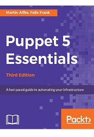 Puppet 5 Essentials, 3rd Edition