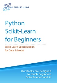 Python Scikit-Learn for Beginners: Scikit-Learn Specialization for Data Scientist