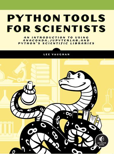 Python Tools for Scientists: An Introduction to Using Anaconda, JupyterLab, and Python’s Scientific Libraries