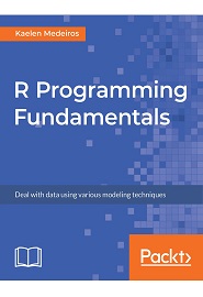 R Programming Fundamentals: Deal with data using various modeling techniques