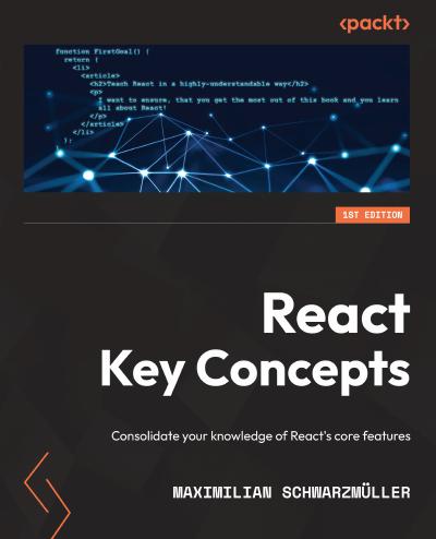 React Key Concepts: Consolidate your knowledge of React’s core features