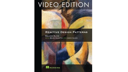 Reactive Design Patterns Video Edition