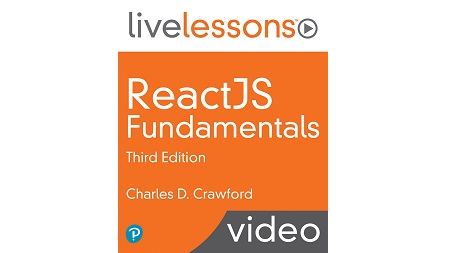 ReactJS Fundamentals LiveLessons, 3rd Edition