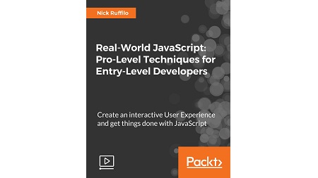 Real-World JavaScript: Pro-Level Techniques for Entry-Level Developers