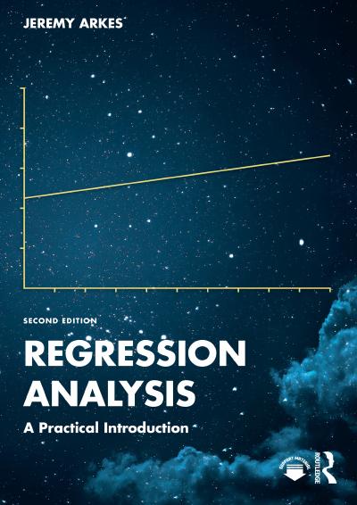 Regression Analysis: A Practical Introduction, 2nd Edition