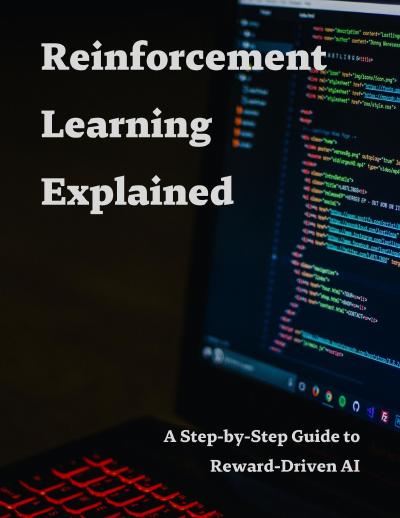 Reinforcement Learning Explained – A Step-by-Step Guide to Reward-Driven AI