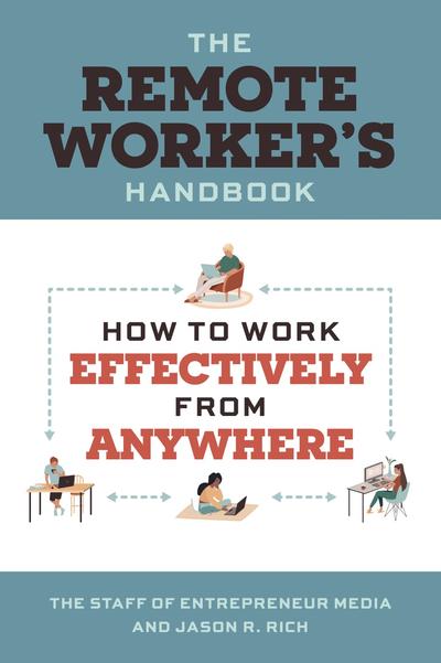 The Remote Worker’s Handbook: How to Work Effectively from Anywhere