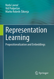 Representation Learning: Propositionalization and Embeddings