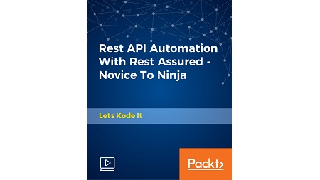 Rest API Automation With Rest Assured – Novice To Ninja
