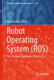 Robot Operating System (ROS): The Complete Reference (Volume 3)