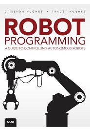 Robot Programming: A Guide to Controlling Autonomous Robots