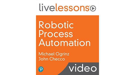 Robotic Process Automation LiveLessons