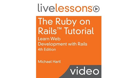 The Ruby on Rails Tutorial LiveLessons: Learn Web Development With Rails, 4th Edition