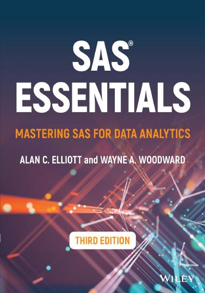 SAS Essentials: Mastering SAS for Data Analytics, 3rd Edition
