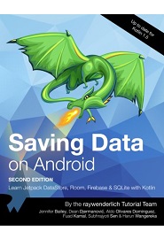Saving Data on Android: Learn Jetpack DataStore, Room, Firebase & SQLite with Kotlin, 2nd Edition