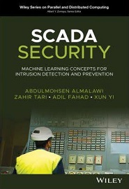 SCADA Security: Machine Learning Concepts for Intrusion Detection and Prevention
