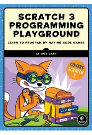 Scratch 3 Programming Playground: Learn to Program by Making Cool Games, 2nd Edition