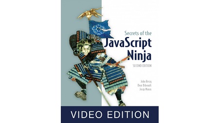 Secrets of the JavaScript Ninja, 2nd Video Edition