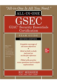 GSEC GIAC Security Essentials Certification All-in-One Exam Guide, 2nd Edition