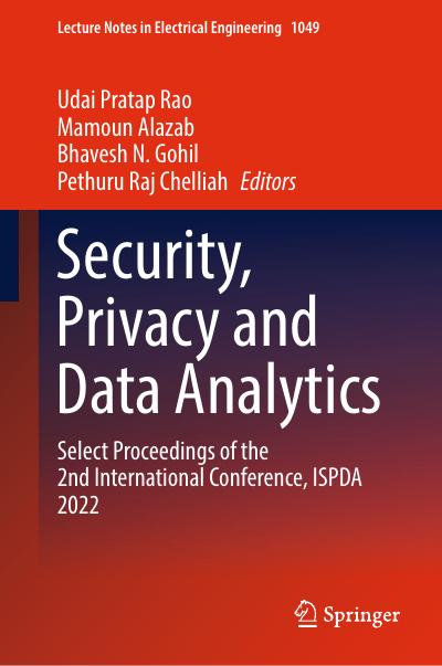 Security, Privacy and Data Analytics: Select Proceedings of the 2nd International Conference, ISPDA 2022