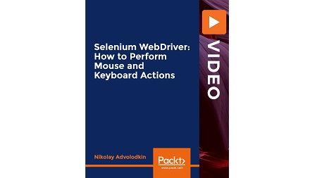 Selenium WebDriver: How to Perform Mouse and Keyboard Actions