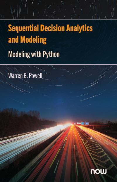 Sequential Decision Analytics and Modeling: Modeling with Python