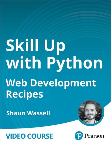 Skill Up with Python: Web Development Recipes
