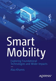 Smart Mobility: Exploring Foundational Technologies and Wider Impacts