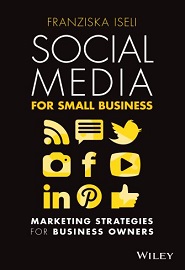 Social Media For Small Business: Marketing Strategies for Business Owners