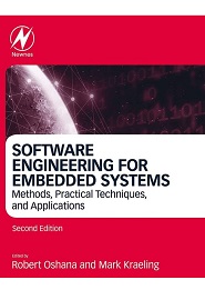 Software Engineering for Embedded Systems: Methods, Practical Techniques, and Applications, 2nd Edition