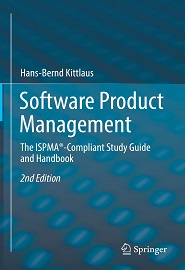 Software Product Management: The ISPMA®-Compliant Study Guide and Handbook, 2nd Edition