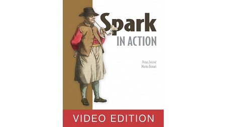 Spark in Action Video Edition