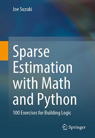 Sparse Estimation with Math and Python: 100 Exercises for Building Logic