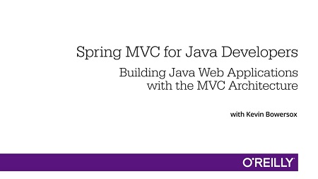 Spring MVC for Java Developers: Building Java Web Applications with the MVC Architecture