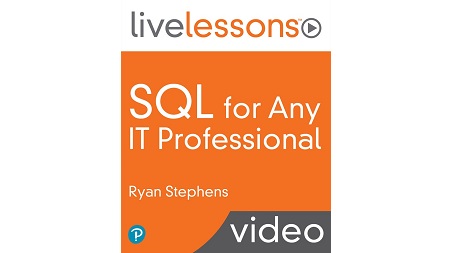 SQL for Any IT Professional LiveLessons