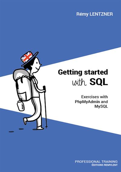 Getting started with SQL: Exercises with PhpMyAdmin and MySQL