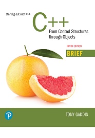 Starting Out with C++: From Control Structures through Objects, Brief Version, 9th Edition