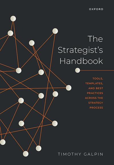 The Strategist’s Handbook: Tools, templates, and best practices across the strategy process