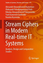 Stream Ciphers in Modern Real-time IT Systems: Analysis, Design and Comparative Studies