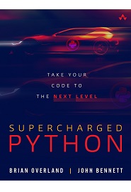 Supercharged Python: Take Your Code to the Next Level