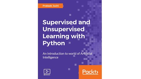 Supervised and Unsupervised Learning with Python