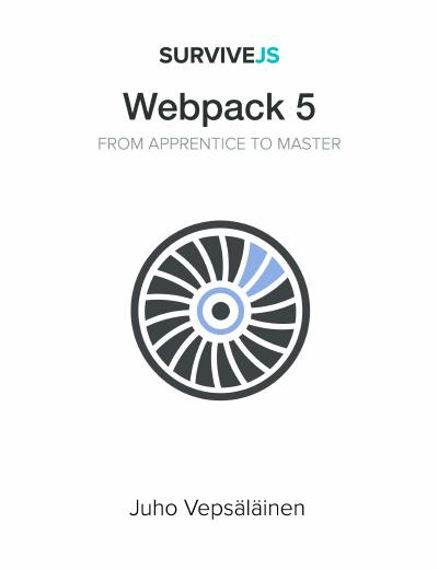 SurviveJS – Webpack 5: From apprentice to master
