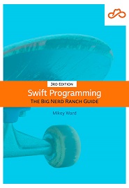 Swift Programming: The Big Nerd Ranch Guide, 3rd Edition