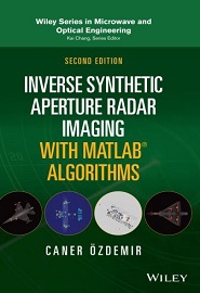 Inverse Synthetic Aperture Radar Imaging With MATLAB Algorithms, 2nd Edition