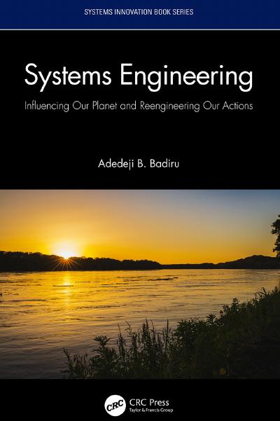 Systems Engineering: Influencing Our Planet and Reengineering Our Actions
