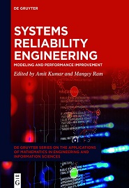 Systems Reliability Engineering: Modeling and Performance Improvement