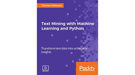 Text Mining with Machine Learning and Python