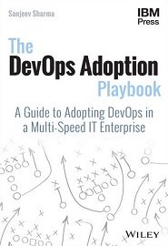 The DevOps Adoption Playbook: A Guide to adopting DevOps in a multi-speed IT Enterprise
